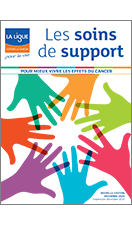 Les soins de support - Pour mieux vivre les effets du cancer