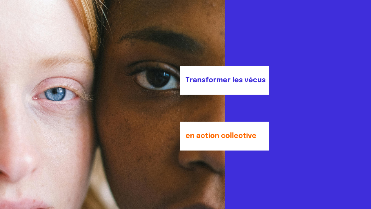 Transformer les vécus en action collective