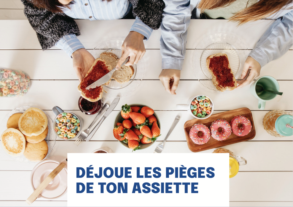 Table de petit déjeuner avec écrit "Déjoue les pièges de ton assiette"