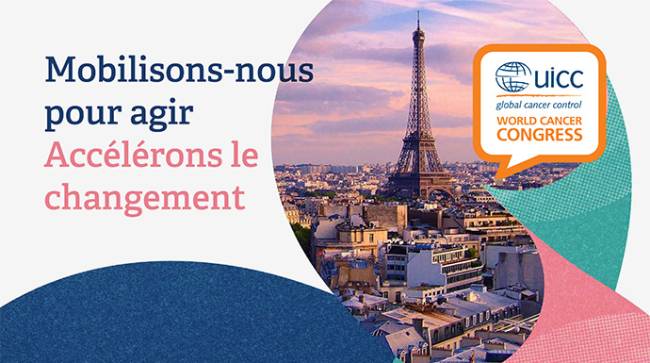 Mobilisons-nous pour agir - Accélérons le changement - World cancer congress